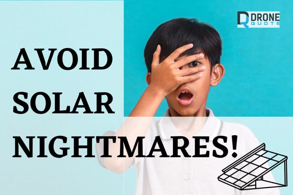 Are You Paying Thousands for Non-Functional Solar Panels? Here's How to Avoid the Nightmare | DroneQuote