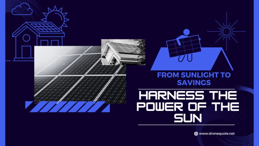 Light Up Your Life: The Fascinating Science Behind Solar Power | DroneQuote
