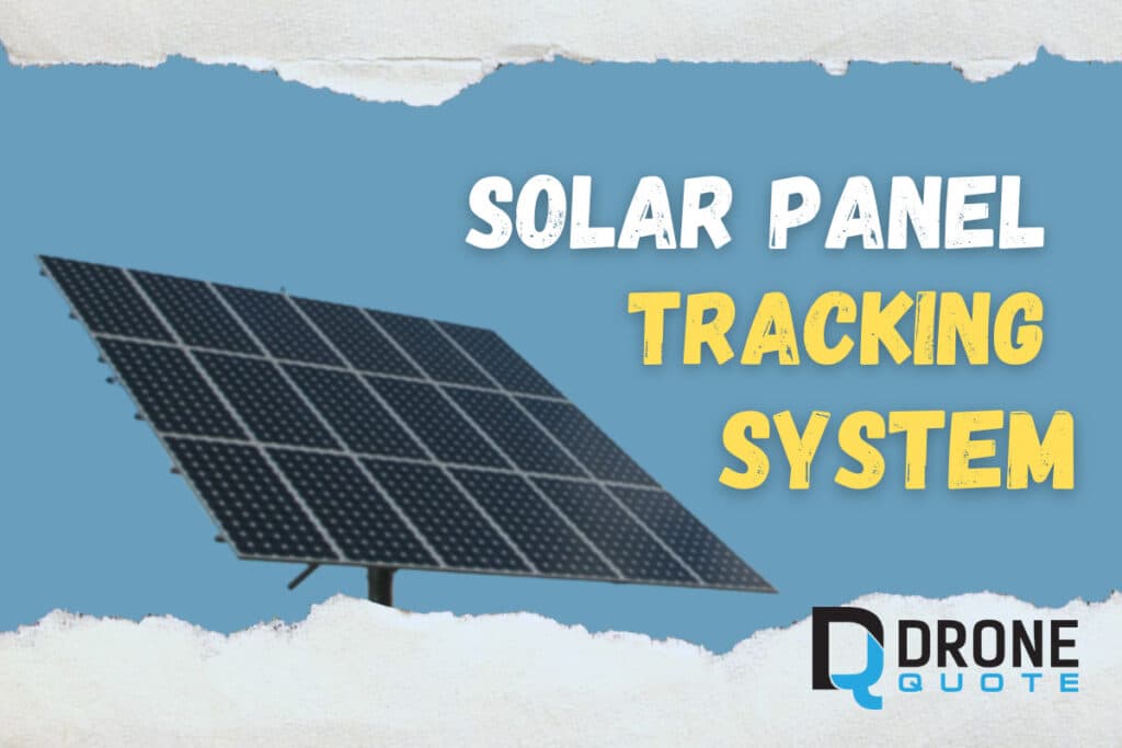 The Secret to Generating Maximum Solar Power: It's All About the Right Solar Panel Tracking System! | DroneQuote