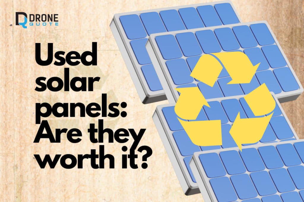 The Truth about Secondhand Solar Panels – Are They Worth It? | DroneQuote