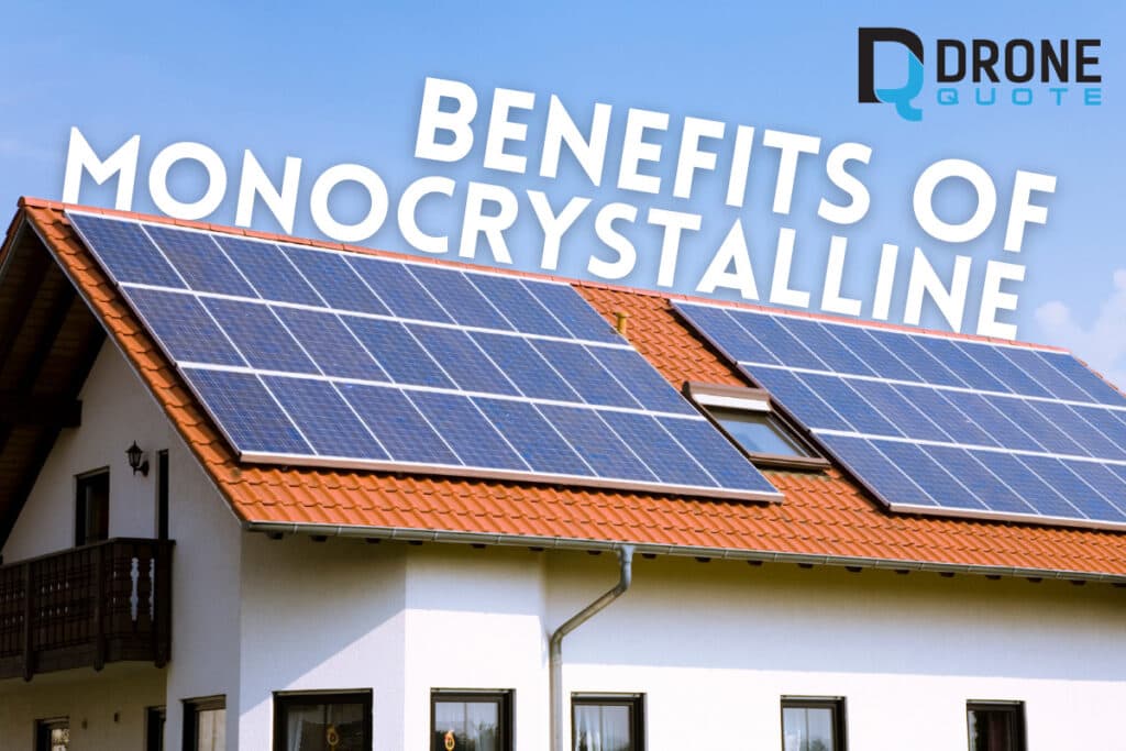 Discover the Mind-Blowing Benefits of Monocrystalline Solar Panels | DroneQuote