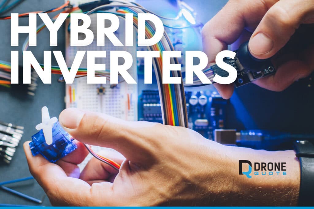 Are You Harnessing the Full Power of Solar? Find out with a Hybrid Inverter! | DroneQuote