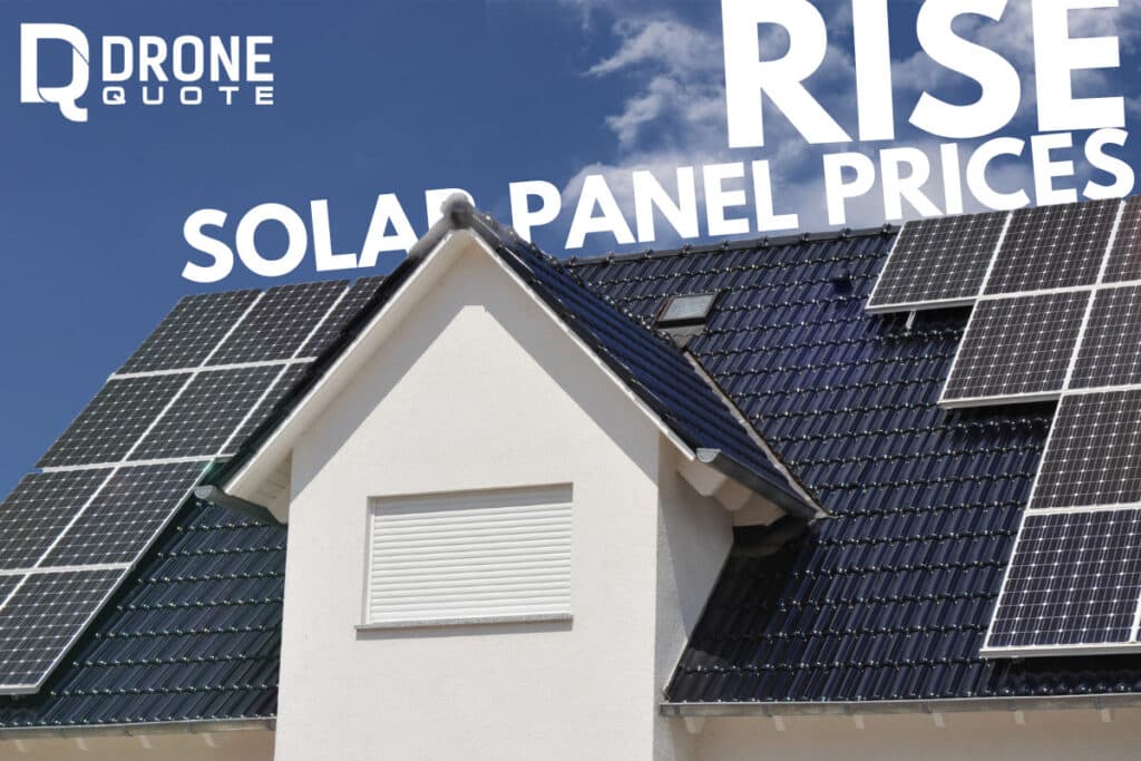 Get Ready for Sticker Shock! Solar Panel Prices Have Soared This Year | DroneQuote