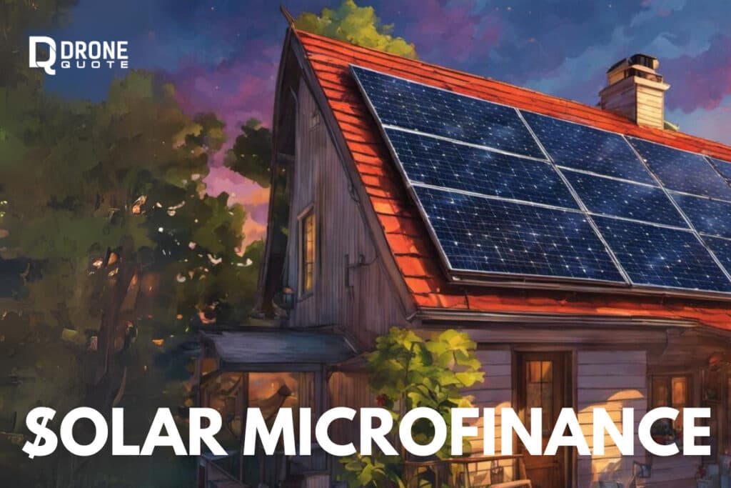Breaking Boundaries: The Inspiring Success Story of Solar Microfinance in Off-Grid Areas | DroneQuote