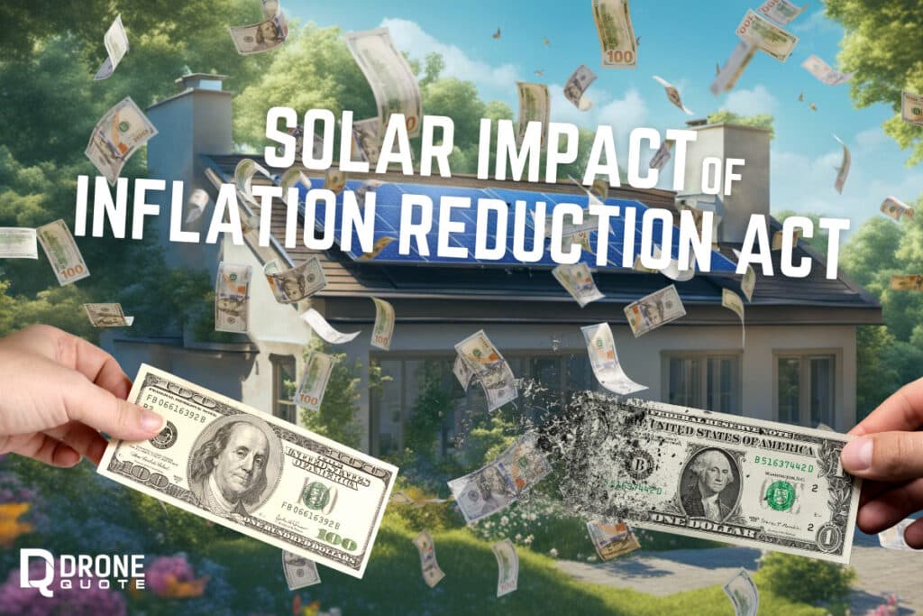 From Zero to Hero: The Phenomenal Story Behind the Solar Impact of Inflation Reduction Act! | DroneQuote